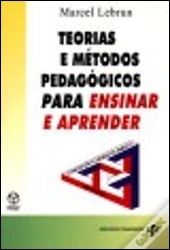 Teorias e Métodos Pedagógicos para Ensinar e Aprender
