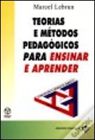 Teorias e Métodos Pedagógicos para Ensinar e Aprender