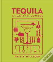 Tequila: A Tasting Course