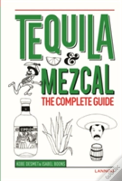 Capa do artigo Tequila And Mezcal: The Complete Guide