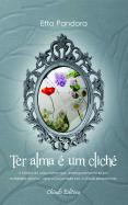 Ter Alma é um Cliché