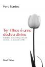 Ter Filhos é uma Dádiva Divina - Preview