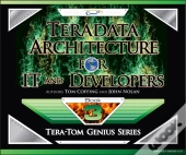 Teradata Architecture For It And Developers
