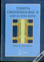Capa do artigo Terapia Craniossacral II - Além da Dura-Máter