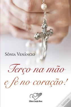 Capa do artigo Terço Na Mão E Fé No Coração