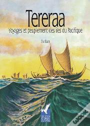 Tereraa ; Voyage Et Peuplement Des Îles Du Pacifique