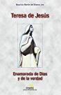 Teresa De Jesús : Enamorada De Dios Y De La Verdad - Preview