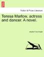 Teresa Marlow, Actress And Dancer. A Novel. - Preview