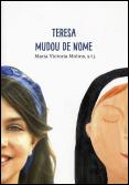 Teresa Mudou de Nome