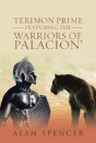 Terimon Prime Featuring The Warriors Of Palacion' - Preview
