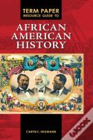 Term Paper Resource Guide To African American History