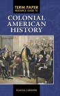 Term Paper Resource Guide To Colonial American History - Preview