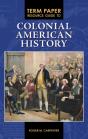 Term Paper Resource Guide To Colonial American History - Preview
