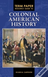 Term Paper Resource Guide To Colonial American History