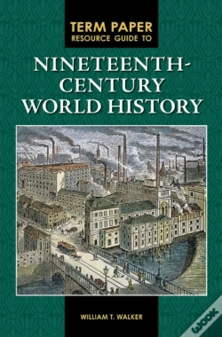 Capa do artigo Term Paper Resource Guide To Nineteenth-Century World History