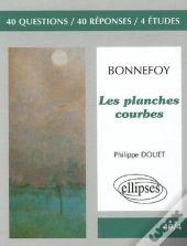 Terminale L/Es; Les Planches Courbes Yves Bonnefoy ; Dans Le Leurre Des Mots ; La Maison Natale