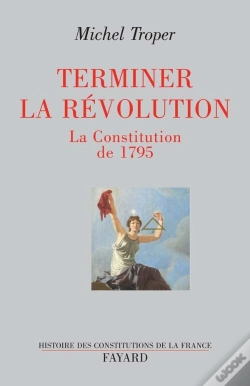 Capa do artigo Terminer La Revolution ; La Constitution De 1795