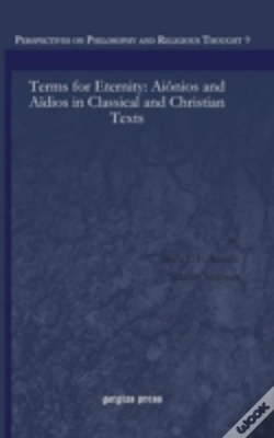 Capa do artigo Terms For Eternity: Aiã¯Â¿Â½Nios And Aã¯Â¿Â½Dios In Classical And Christian Texts