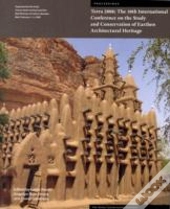 Terra 2008 Â€“ The 10th International Conference On The Study And Conservation Of Earthen Architectural Heritage