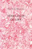 Terra, Flor ou Lira