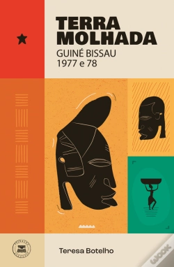 Capa do artigo Terra Molhada - Guiné Bissau 1977 e 78
