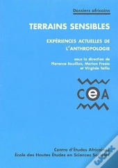 Terrains Sensibles : Expériences Actuelles De L'Anthropologie