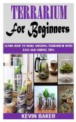 Terrarium For Beginners