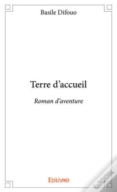Terre D'Accueil - Roman D'Aventure