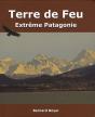 Terre De Feu, Extrême Patagonie - Preview