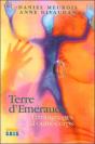Terre D'Émeraude ; Témoignages D'Outre-Corps - Preview