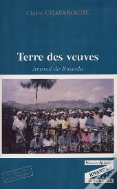 Terre Des Veuves ; Journal Du Rwanda