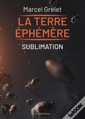 Capa do artigo Terre Éphémère Tome 4 : Sublimation