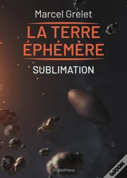 Capa do artigo Terre Éphémère Tome 4 : Sublimation