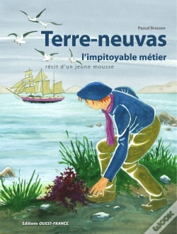 Capa do artigo Terre-Neuvas ; L'Impitoyable Metier ; Récit D'Un Jeune Mousse