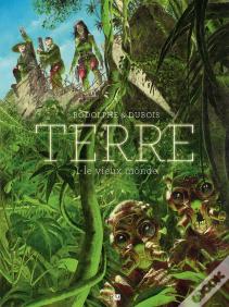 Terre Tome 1 : Le Vieux Monde