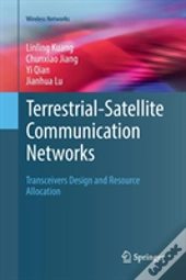 Terrestrial-Satellite Communication Networks