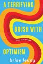 Terrifying Brush With Optimism - Preview