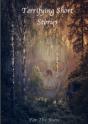 Terrifying Short Stories, For The Brave - Preview