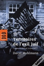 Territoires De L'Exil Juif ; Crimée, Birobidjan, Argentine