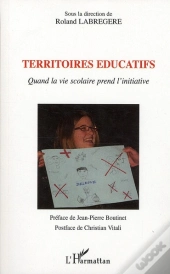 Territoires Éducatifs ; Quand La Vie Scolaire Prend L'Initiative