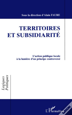 Capa do artigo Territoires Et Subsidiarite - L'Action Publique Locale A La Lumiere D'Un Principe Controverse