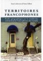 Territoires Francophones ; Études Géographiques Sur La Vitalité Des Communautés Francophones Du Canada - Preview