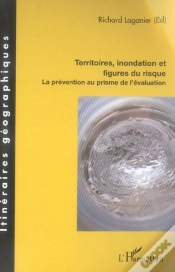 Capa do artigo Territoires, Inondation Et Figures Du Risque ; La Prévention Au Prisme De L