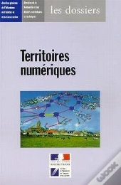 Territoires Numeriques Interrelations Entre Les Technologies De L'Information Et De Communication Et