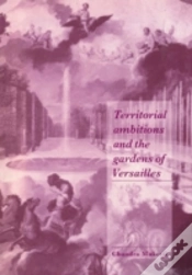 Capa do artigo Territorial Ambitions And The Gardens Of Versailles
