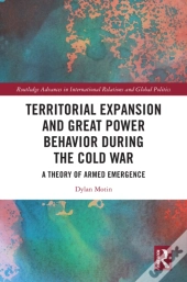 Territorial Expansion And Great Power Behavior During The Cold War