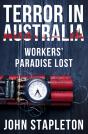 Terror In Australia: Workers' Paradise Lost - Preview