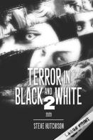 Terror In Black And White 2