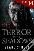 Terror In The Shadows Vol. 14