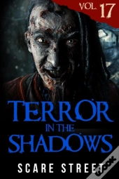 Terror In The Shadows Vol. 17
